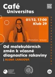 Café Universitas: Od molekulárních změn k včasné diagnostice rakoviny